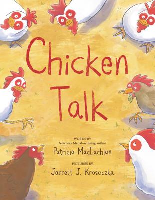 Chicken Talk - Patricia Maclachlan