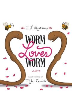 Worm Loves Worm - J. J. Austrian