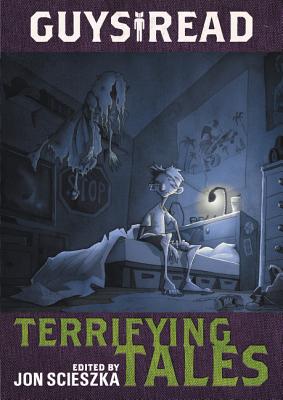 Guys Read: Terrifying Tales - Jon Scieszka