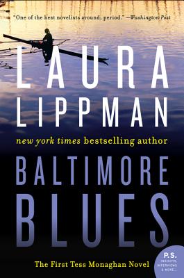 Baltimore Blues: The First Tess Monaghan Novel - Laura Lippman