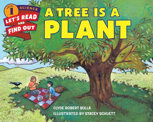 A Tree Is a Plant - Clyde Robert Bulla