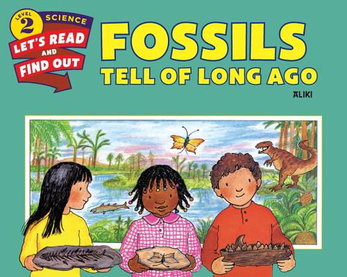 Fossils Tell of Long Ago - Aliki