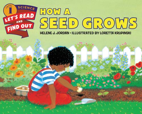 How a Seed Grows - Helene J. Jordan