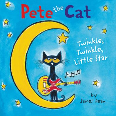 Pete the Cat: Twinkle, Twinkle, Little Star Board Book - James Dean