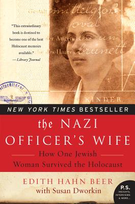 The Nazi Officer's Wife: How One Jewish Woman Survived the Holocaust - Edith Hahn Beer