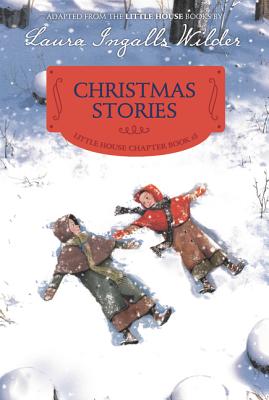 Christmas Stories: Reillustrated Edition - Laura Ingalls Wilder
