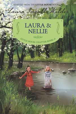 Laura & Nellie - Laura Ingalls Wilder