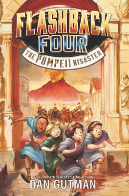 Flashback Four: The Pompeii Disaster - Dan Gutman