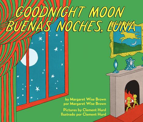Goodnight Moon/Buenas Noches, Luna - Margaret Wise Brown