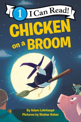 Chicken on a Broom - Adam Lehrhaupt