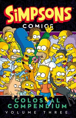 Simpsons Comics Colossal Compendium, Volume 3 - Matt Groening