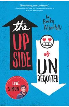 Poza produsului The Upside of Unrequited - Becky Albertalli
