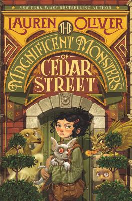 The Magnificent Monsters of Cedar Street - Lauren Oliver