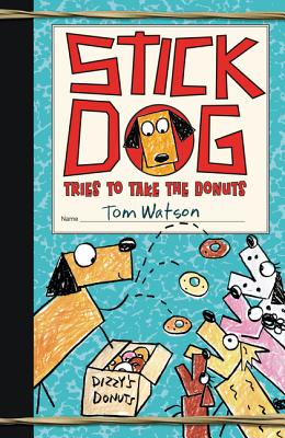 Stick Dog Tries to Take the Donuts - Tom Watson