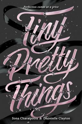 Tiny Pretty Things - Sona Charaipotra