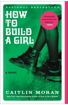 How to Build a Girl - Caitlin Moran