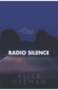 Poza produsului Radio Silence - Alice Oseman
