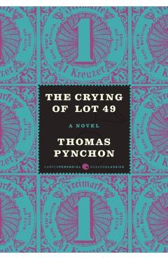 The Crying of Lot 49 - Thomas Pynchon