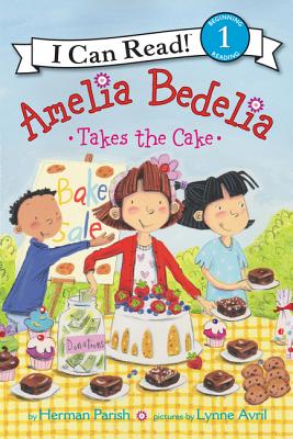 Amelia Bedelia Takes the Cake - Herman Parish