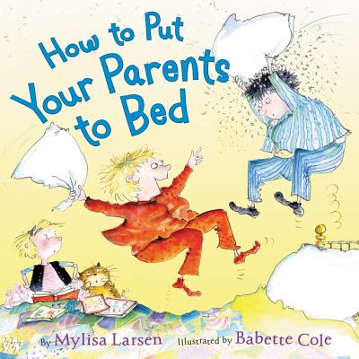 How to Put Your Parents to Bed - Mylisa Larsen