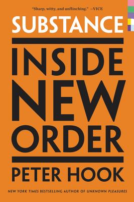 Substance: Inside New Order - Peter Hook