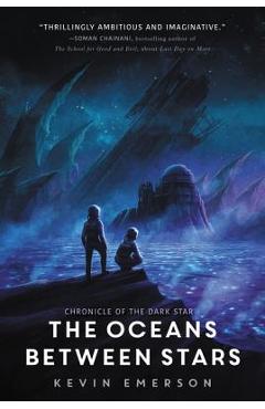 Poza produsului The Oceans Between Stars - Kevin Emerson