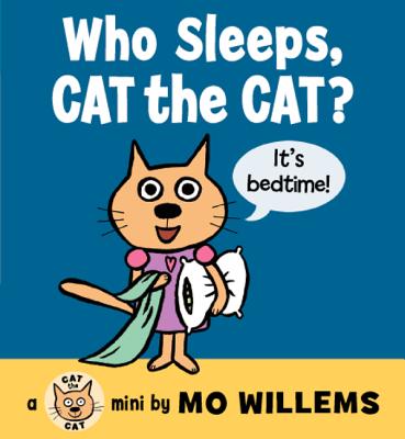 Coperta cărții 'Who Sleeps, Cat the Cat? - Mo Willems'