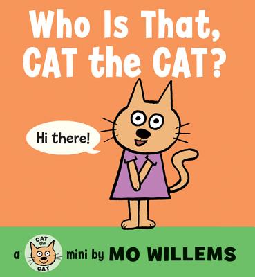 Who Is That, Cat the Cat? - Mo Willems
