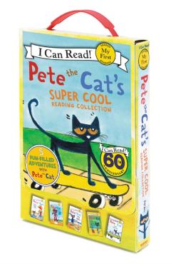 Pete the Cat's Super Cool Reading Collection: Too Cool for School/Play Ball!/Pete at the Beach/Pete's Big Lunch/A Pet for Pete - James Dean