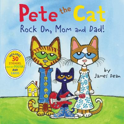 Pete the Cat: Rock On, Mom and Dad! - James Dean