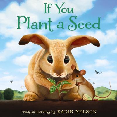 If You Plant a Seed - Kadir Nelson