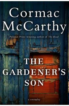 Poza produsului Gardener's Son - Cormac Mccarthy