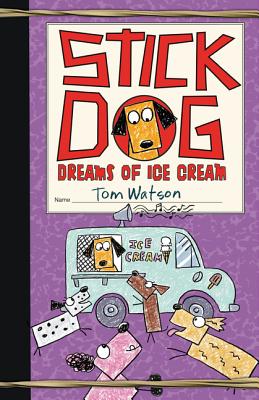 Stick Dog Dreams of Ice Cream - Tom Watson