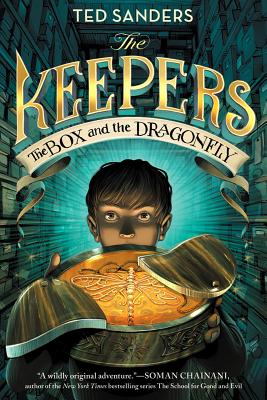 The Keepers: The Box and the Dragonfly - Ted Sanders