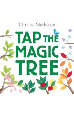 Tap the Magic Tree - Christie Matheson
