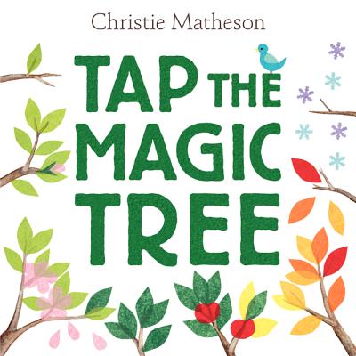 Tap the Magic Tree - Christie Matheson