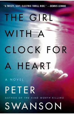 The Girl with a Clock for a Heart - Peter Swanson