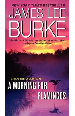 Coperta cărții 'A Morning for Flamingos: A Dave Robicheaux Novel - James L. Burke'