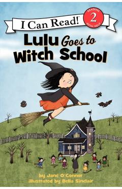 Lulu Goes to Witch School - Jane O'connor