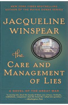 The Care and Management of Lies: A Novel of the Great War - Jacqueline Winspear