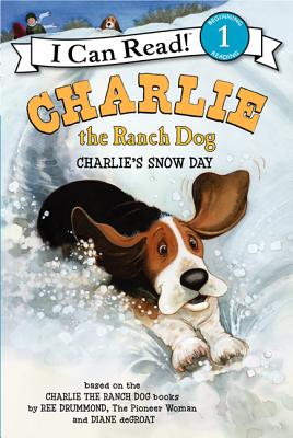 Charlie the Ranch Dog: Charlie's Snow Day - Ree Drummond