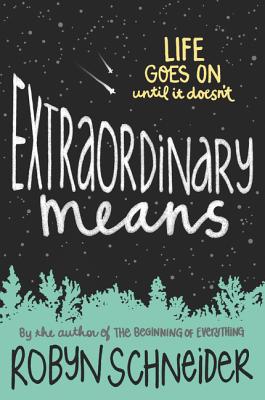 Extraordinary Means - Robyn Schneider