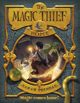 The Magic Thief: Home - Sarah Prineas