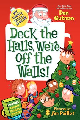 Deck the Halls, We're Off the Walls! - Dan Gutman