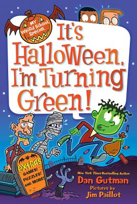 It's Halloween, I'm Turning Green! - Dan Gutman