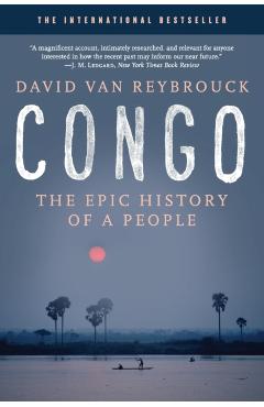 Congo: The Epic History of a People - David Van Reybrouck