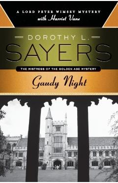 Gaudy Night: A Lord Peter Wimsey Mystery with Harriet Vane - Dorothy L. Sayers