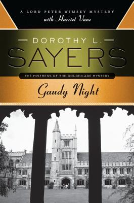 Gaudy Night: A Lord Peter Wimsey Mystery with Harriet Vane - Dorothy L. Sayers