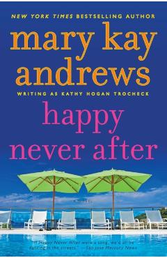 Happy Never After: A Callahan Garrity Mystery - Mary Kay Andrews
