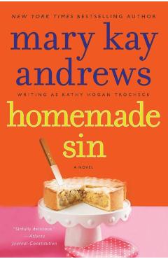 Homemade Sin: A Callahan Garrity Mystery - Mary Kay Andrews